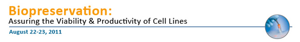 Biopreservation: Assuring The Vitality & Productivity Of Cultured Cells