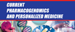 Current Pharmacogenomics and Personalized Medicine