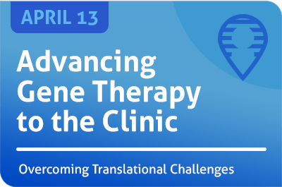 Advancing Gene Therapy to the Clinic - April 13